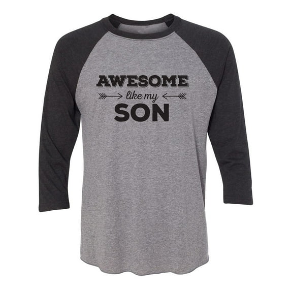 Awesome Like My Son Unisex 3/4 Sleeve Baseball Raglan Tee