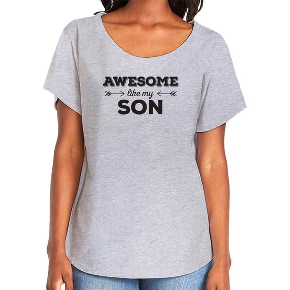Awesome Like My Son Womens Dolman Tee