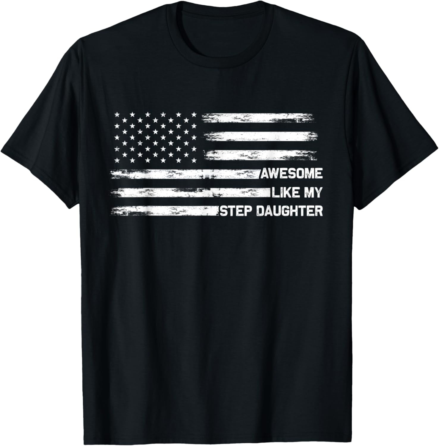 Awesome Like My Step Daughter Fathers Day Dad Joke Mens TShirt