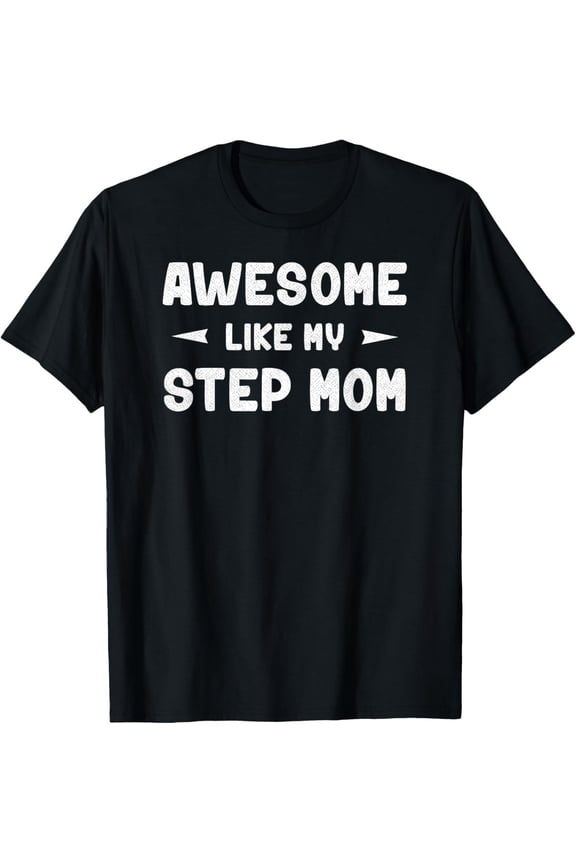 Awesome Like My Step Mom Funny Mothers Day Gift Young T-Shirt TShirt