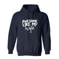 thumbnail image 1 of Awesome Like My Wi*e Sarcastic Humor Novelty Best Gift For Besties Men's Hoodie, 1 of 2