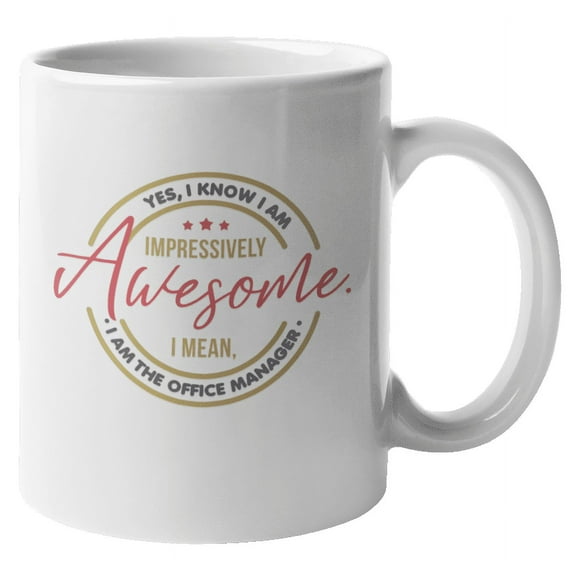 Awesome Office Manager Coffee & Tea Mug for Supervisor or Director (11oz)