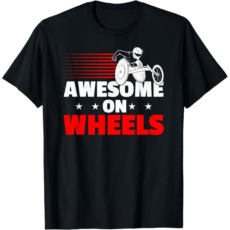 Funny Wheelchair Shirt Awesome Disability Tshirt Amputee Tee