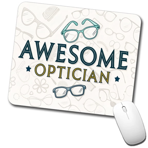 Awesome Optician Optical Inspirational Mouse Pad Low Profile Gaming Mat