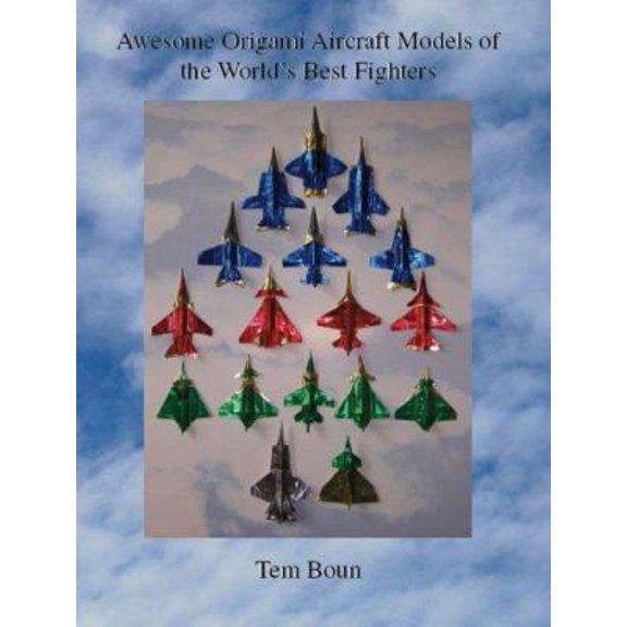 Pre-Owned Awesome Origami Aircraft Models of the World's Best Fighters (Paperback) 1412047897 9781412047890