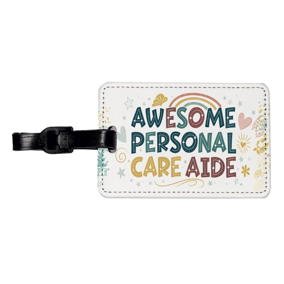 Awesome Personal Care Aide Home Health Inspirational Faux Leather Travel Luggage Tag