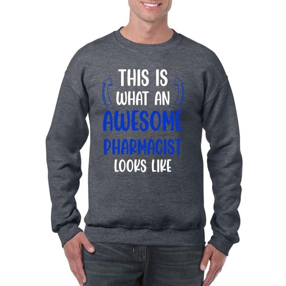 Awesome Pharmacist Looks Like Sweatshirt Men -Smartprints Designs, Male 4X-Large