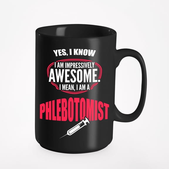 Awesome Phlebotomist, Phlebotomy Technician or Tech Cup, Black 15oz Ceramic Mug