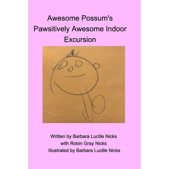 Awesome Possum's Pawsitively Awesome Indoor Excursion, (Paperback)