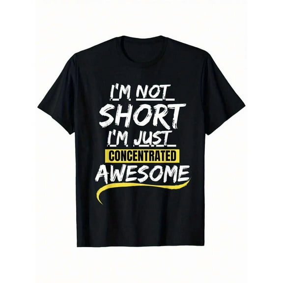 Awesome Quotes 'I'm Not Short, I'm Just Focused' T-Shirt, 100% Cotton, Perfect For Casual Outings & Casual Attire, Sizes S-XXXL