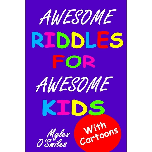 Awesome Riddles for Awesome Kids Trick Questions, Riddles and Brain