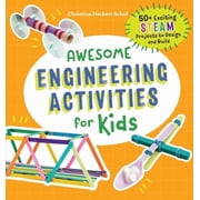 Awesome STEAM Activities for Kids Awesome Engineering Activities for Kids 50+ Exciting STEAM Projects to Design and Build Paperback