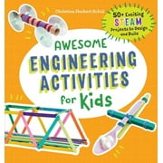 Awesome STEAM Activities for Kids: Awesome Engineering Activities for Kids : 50+ Exciting STEAM Projects to Design and Build (Paperback)