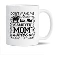 thumbnail image 1 of Awesome Samoyed Decorative Mug, Don't Make Me Use My Samoyed Mom Voice Pottery Teacup, Unique Samoyed Coffee Mug, Samoyed White Ceramic Tea Mug, Samoyed Mug Cup 11 Oz., 1 of 7