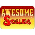 thumbnail image 1 of Awesome Sauce Sign, 1 of 1