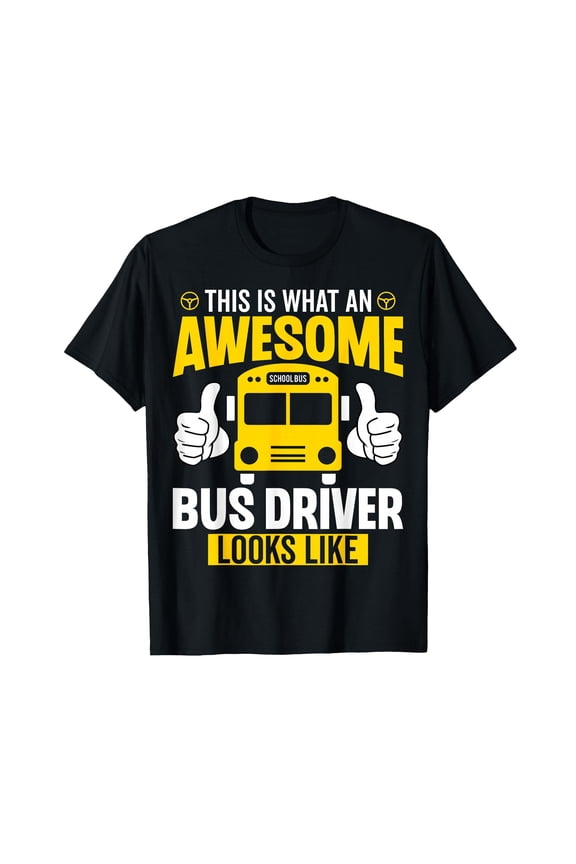 Awesome School Bus Driver T-Shirt with Fun Design for Proud Drivers