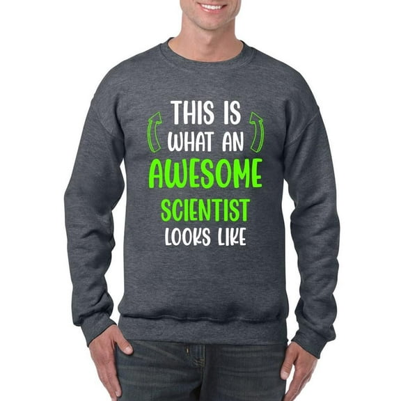 Awesome Scientist Looks Like Sweatshirt Men -Smartprints Designs, Male 5X-Large