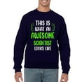 thumbnail image 1 of Awesome Scientist Looks Like Sweatshirt Men -Smartprints Designs, Male Medium, 1 of 4