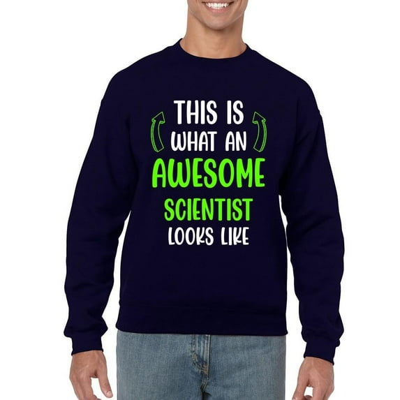 Awesome Scientist Looks Like Sweatshirt Men -Smartprints Designs, Male Medium