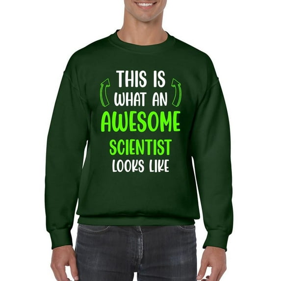 Awesome Scientist Looks Like Sweatshirt Men -Smartprints Designs, Male Medium
