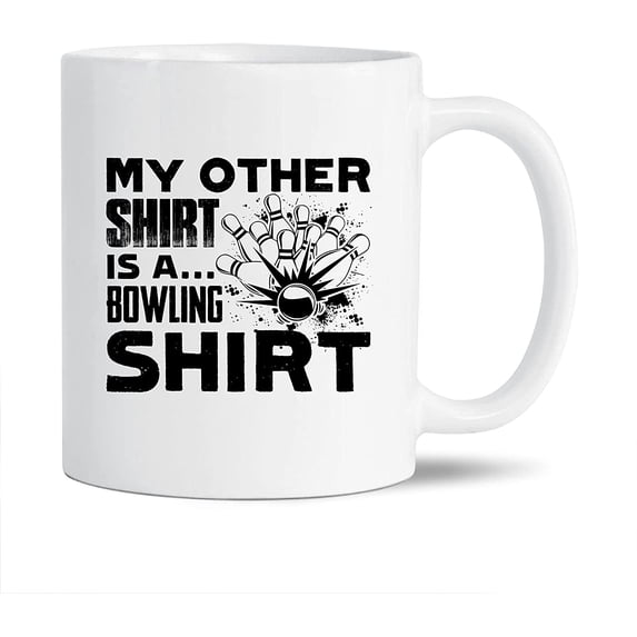 Awesome My Other Shirt Is A Bowling Shirt Coffee Mug, Bowling Mug Birthday Gift For Family / Friends, Funny Bowling White Mug, Novelty Bowling Ceramic Teacup 11 Oz.