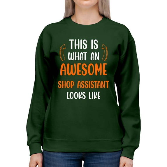 Awesome Shop Assistant Sweatshirt Women -Smartprints Designs, Female x-Large