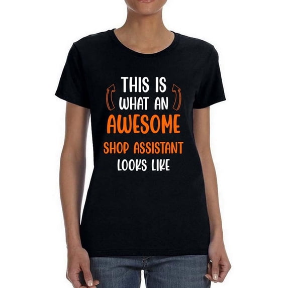 Awesome Shop Assistant T-Shirt Women -Smartprints Designs, Female XX-Large