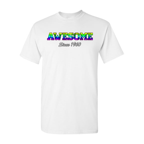 Awesome Since 1960 Colorful Gift Novelty DT Adult T-Shirt Tee