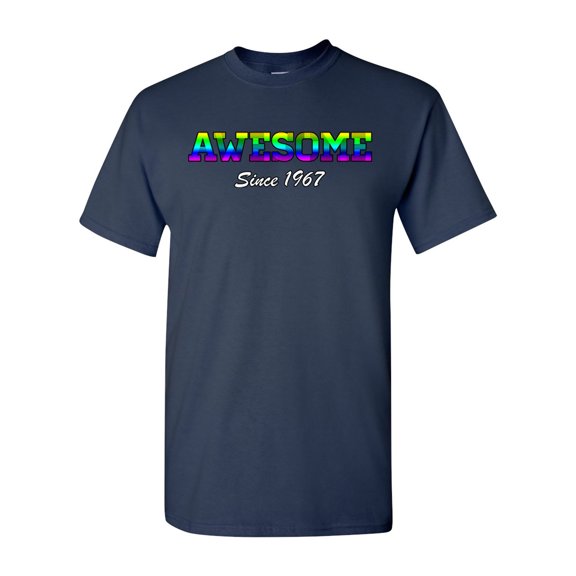 Awesome Since 1967 Colorful Gift Novelty DT Adult T-Shirt Tee