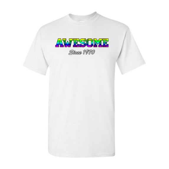 Awesome Since 1970 Colorful Gift Novelty DT Adult T-Shirt Tee