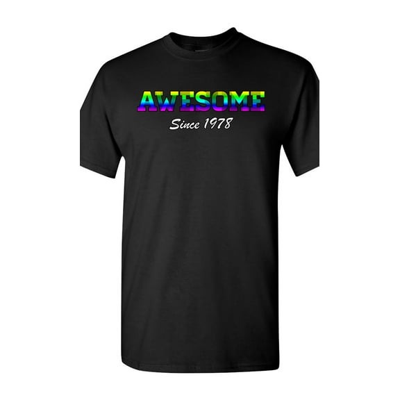 Awesome Since 1978 Colorful Gift Novelty DT Adult T-Shirt Tee