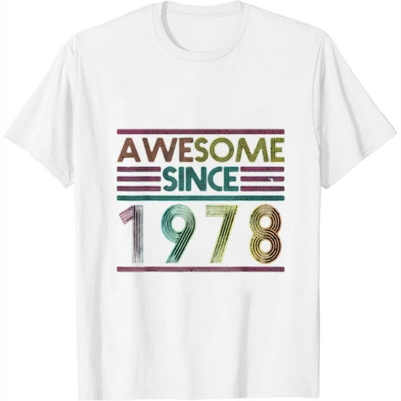 Awesome Since 1978 Vintage Retro Birthday Gift Born In 1978 Womens T-Shirt White Small