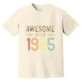 thumbnail image 1 of Awesome Since 1985 Retro Vintage 40th Birthday Celebration Comfort Color T-Shirt, 1 of 4