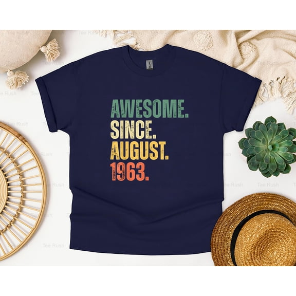Awesome Since August 1963 Funny Cool Birthday Gift Vintage, Retro, Age,T-Shirt, SW, Hoodie Unisex, up to 5XL