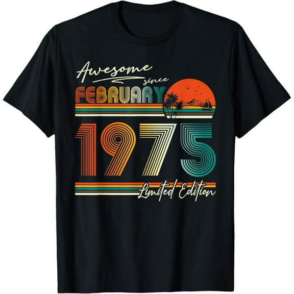 Awesome Since February 1975 Vintage Men Women 50th Birthday T-Shirt