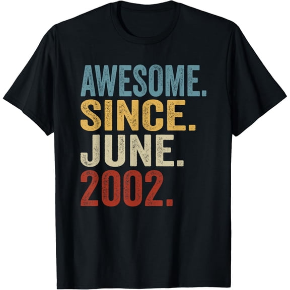 Awesome Since June 2002 22th Birthday Gift 22 Years Old Boy T-Shirt mens t shirt，black，women，funny，misfits，men，journey