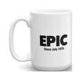 thumbnail image 1 of Awesome Slang Epic 40th July bday Coffee & Tea Gift Mug (15oz), 1 of 4