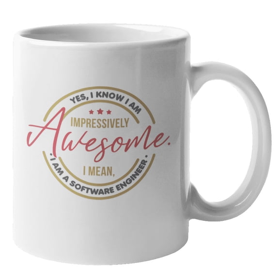 Awesome Software Engineer Coffee & Tea Mug for Programmer or Coder (11oz)