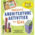thumbnail image 1 of Pre-Owned Awesome Architecture Activities for Kids: 25 Exciting Steam Projects to Design and Build (Paperback) 168539244X 9781685392444, 1 of 1