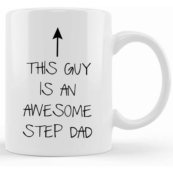 Awesome Step Dad Mug This Guy Is An Awesome Step Dad Ceramic Novelty Present Gift Mothers Day Cup Present, Ceramic Novelty Coffee Mug, Tea Cup, Gift Present For Birthday, Christmas Thank
