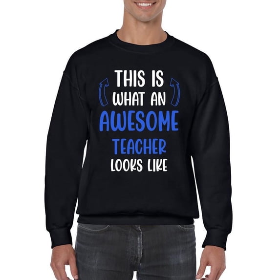 Awesome Teacher Looks Like Sweatshirt Men -Smartprints Designs, Male 5X-Large