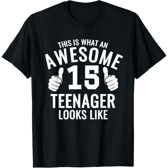 Awesome Teenager Funny 15th Birthday 15 Yrs Old TShirt Gift T-ShirtMen and women, Black T-shirt, size: Extra large