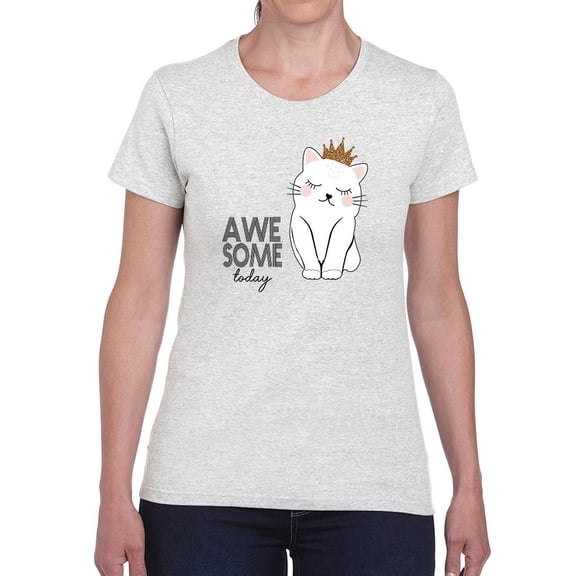 Awesome Today Cat Crown T-Shirt Women -Image by Shutterstock, Female Medium