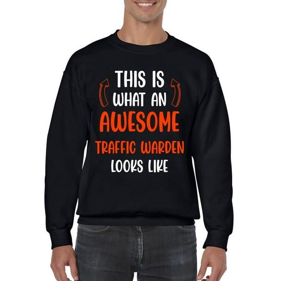 Awesome Traffic Warden Look Like Sweatshirt Men -Smartprints Designs, Male 3X-Large