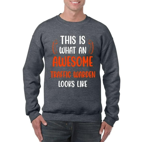 Awesome Traffic Warden Look Like Sweatshirt Men -Smartprints Designs, Male Large
