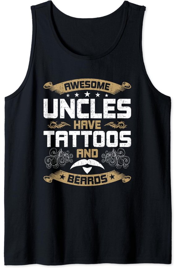 Awesome Uncles Have Tattoos And Beards Uncle Tank Top Size S-3XL