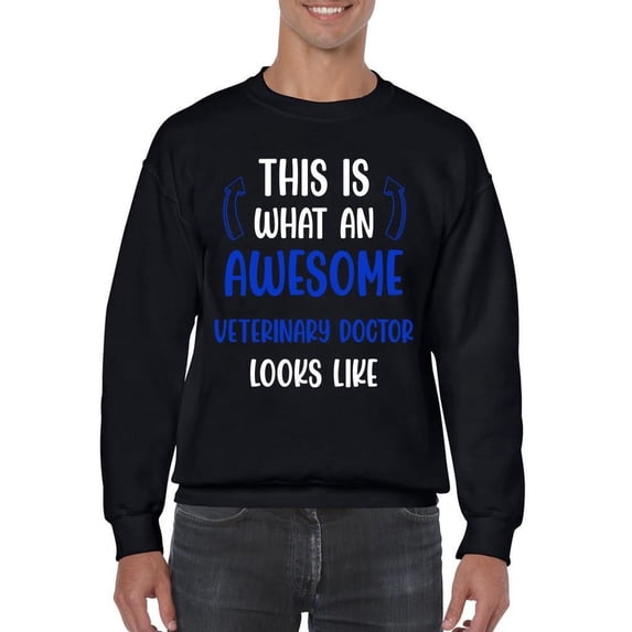 Awesome Veterinarian Looks Like Sweatshirt Men -Smartprints Designs, Male XX-Large