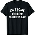 thumbnail image 1 of Awesome like my Mother-in-law Mother-in-law T-Shirt, 1 of 4