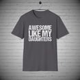 thumbnail image 1 of Awesome like my daughters t-Shirt, Son in Law t-shirt, Dad of Girls tee, 1 of 1