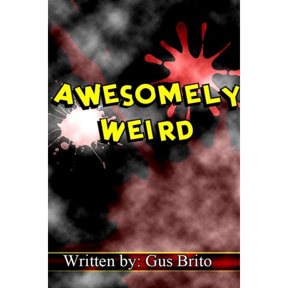 Awesomely Weird, (Paperback)